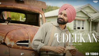 Udeekan  Sartaj Virk  Official Video  Nav Prince  Latest Punjabi Song 2024 [upl. by Aziaf71]