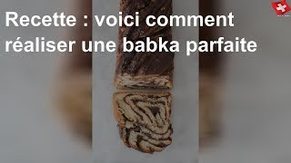 Recette  voici comment réaliser une babka parfaite [upl. by Moffit564]