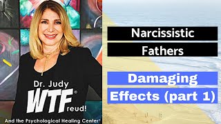 Damaging Effects Of Narcissistic Fathers On Their Children  Part 1 [upl. by Attolrac]