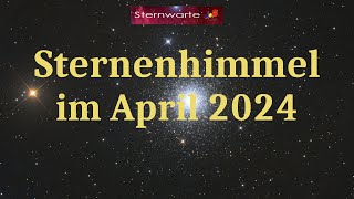 Der Sternenhimmel im April 2024 [upl. by Ainoval]