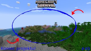 Minecraft Survival 49  koniec projektu [upl. by Ahsaela]