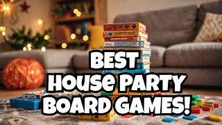 Top 10 Board Games for Your Next House Party [upl. by Lorry]