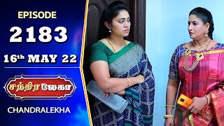 CHANDRALEKHA Serial  Episode 2183  16th May 2022  Shwetha  Jai Dhanush  Nagashree  Arun [upl. by Rocco]