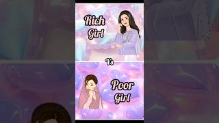 Rich girl vs poor girlshortsyoutubeshortshortvideo [upl. by Waldner]