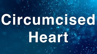 Is a Circumcised Heart Different than a Heart of Flesh  TorahResource [upl. by Atsahs30]