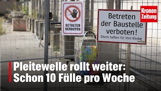 Pleitewelle rollt weiter Schon 10 Fälle pro Woche  kronetv NEWS [upl. by Anna-Diana718]