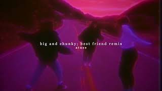 william big and chunky best friend remix tik tok version its all in the way she moves [upl. by Haliek]