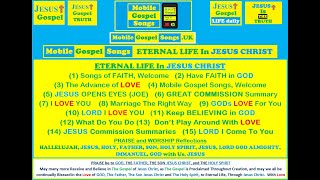 ETERNAL LIFE In JESUS CHRIST Mobile Gospel Songs [upl. by Orsola425]