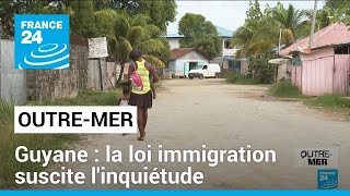 En Guyane la loi immigration suscite linquiétude • FRANCE 24 [upl. by Einobe]