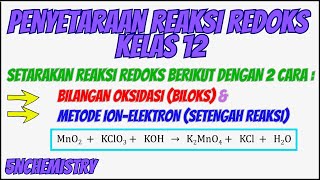 Penyetaraan Reaksi Redoks  MnO2  KClO3  KOH → K2MnO4  KCl  H2O dengan 2 cara [upl. by Airotcivairam]