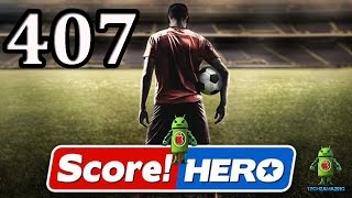 Score Hero Level 407 Walkthrough  3 Stars [upl. by Irahc]