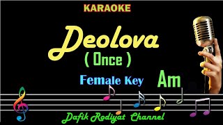 Dealova Karaoke Once Mekel Nada WanitaCewek Female Key Am Ciptaan Opick [upl. by Farmelo858]