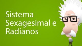 Sistema Sexagesimal e Radianos [upl. by Naz]