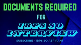 Most Imp Documents for IBPS SO interview [upl. by Micheal276]