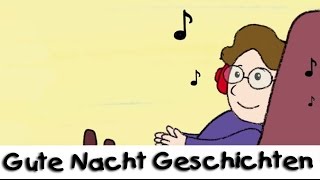 😴 Gute Nacht Geschichte Die Geschichte vom Schlaflied  Geschichten für Kinder [upl. by Prochoras]