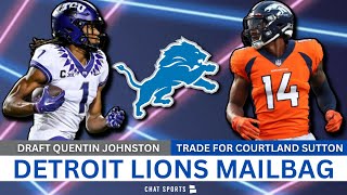 Trade For Courtland Sutton Draft Quentin Johnston Lions Bring Back DJ Chark Lions Rumors Mailbag [upl. by Davey291]