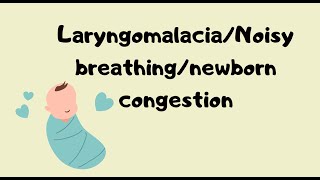 What Is LaryngomalaciaBaby Producing Noise When Sleeping Newborn Congestion [upl. by Stanwin]