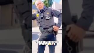 WHY THE COP COOKING HER LIKE THAT 😂👮🏻‍♂️🤦🏾‍♀️ [upl. by Najram]