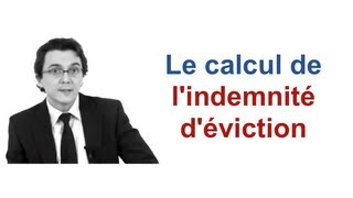 Le calcul de lindemnité déviction  Cabinet Bensussan Berenthal amp Associés [upl. by Devora272]