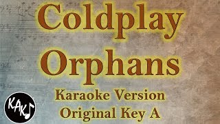 Orphans Karaoke  Coldplay Instrumetal Lyrics Cover Original Lower Higher Female Key [upl. by Rozella]