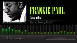 Frankie Paul  Cassandra Sleng Teng Riddim HD [upl. by Sirkin]