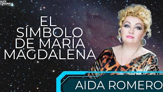 ✨ EL SÍMBOLO DE MARÍA MAGDALENA con Aida Romero ✨ AlexComunicaTV [upl. by Aihceyt]