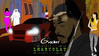 Gnawi  LMARYOLAT  المريولات Prod CEEG  Video Lyrics [upl. by Zwiebel]