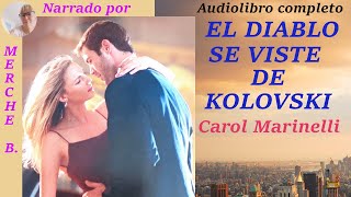 Audiolibro💖 EL DIABLO SE VISTE DE KOLOVSKY Audiolibro de amor con voz humana Novela romántica [upl. by Anak25]