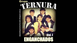 GRUPO TERNURA ENGANCHADOS VOL 1  EPQNM [upl. by Charmion]