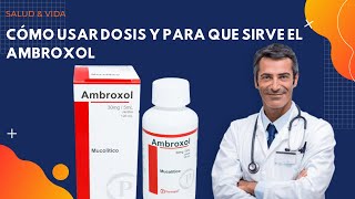 💊 Ambroxol BENEFICIOS amp DOSIS 💉 Para que Sirve y Cómo Tomar [upl. by Killy]