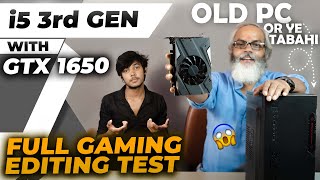 Full Gaming amp Editing Test 🔥 Old PC 🔥 i5 3rd Gen with GTX 1650 Graphic Card [upl. by Leena]