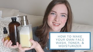 How to Make Your Own Face Wash Toner  Moisturizer  DIY AllNatural Skincare [upl. by Bound]