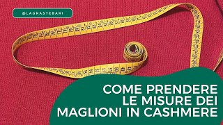 Come prendere le misure dei maglioni in Cashmere [upl. by Goldwin782]