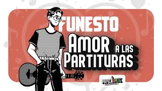 Amor A Las Partituras  Juan Funesto [upl. by Ettenirt]