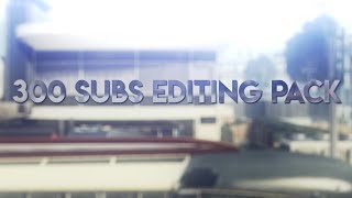 300 SUBSCRIBER EDITING PACK [upl. by Taddeo]