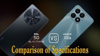 TCL 50 XL Nxtpaper vs Honor X8a A Comparison of Specifications [upl. by Dove374]