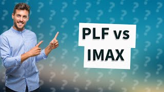 Is PLF like IMAX [upl. by Llireva]