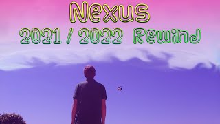 Nexus  20212022 Rewind [upl. by Eisteb]