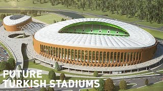 Future Turkish Stadiums  Gelecekteki Stadyumlar Türkiye [upl. by Leizo]