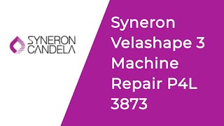 Syneron velashape 3 machine repair P4L 3873 [upl. by Anawit]