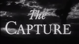 The Capture 1950  Watch Full Length Western Movie John Sturges [upl. by Eardna675]