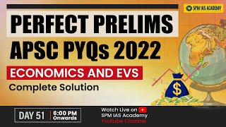 APSC Economics and EVS PYQs  APSC 2022 Prelims Solution  Perfect Prelims  SPM IAS Academy [upl. by Hebbe]