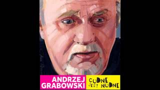 Andrzej Grabowski  quotZ pijanym to niequot [upl. by Elgna244]