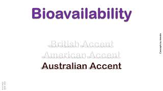 Bioavailability How to Pronounce Bioavailability in Australian British American Accent [upl. by Yellac]