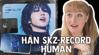 Stray Kids  SKZRECORD HAN quot사람이니까Humanquot reaction [upl. by Eppes]