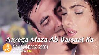 Aayega Maza Ab Barsaat Ka Andaaz  Akshay Kumar  Priyanka Chopra  Lara Dutta  Romantic Hindi HD [upl. by Gleich]