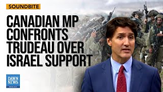 Canadian MP Slams Trudeau Government for Not Opposing Israeli Occupation at UN Dawn News English [upl. by Toscano]