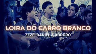 Xororó Zezé amp Daniel  Loira do carro branco  2002 [upl. by Yejus]