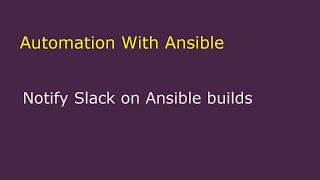 Ansible Slack Integration [upl. by Neehcas]