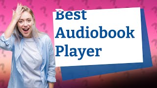 What is the best player for audiobooks [upl. by Allison800]